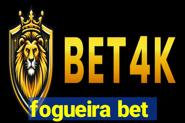 fogueira bet